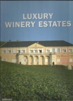 Image du vendeur pour Luxury Winery Estates mis en vente par Librera Cajn Desastre