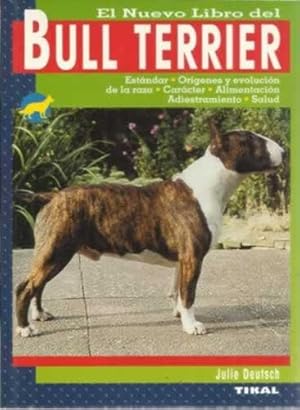 Bild des Verkufers fr El nuevo libro del Bull Terrier zum Verkauf von Librera Cajn Desastre