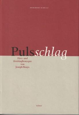 Pulsschlag : Herz- und Kreislaufkonzepte von Joseph Beuys.