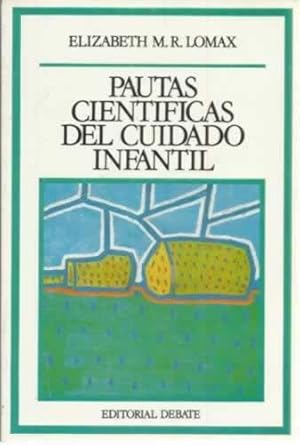 Seller image for Pautas cientificas del cuidado infantil for sale by Librera Cajn Desastre