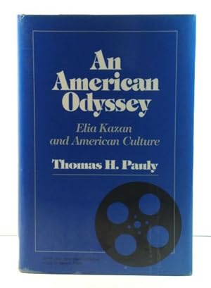 Seller image for An American Odyssey: Elia Kazan and American Culture for sale by PsychoBabel & Skoob Books