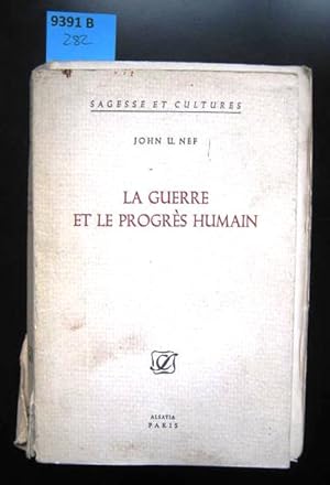 La Guerre et le Progrès Humain. Traduction francaise par Armand Rebillon.