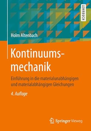 Bild des Verkufers fr Kontinuumsmechanik : Einfhrung in die materialunabhngigen und materialabhngigen Gleichungen zum Verkauf von AHA-BUCH GmbH