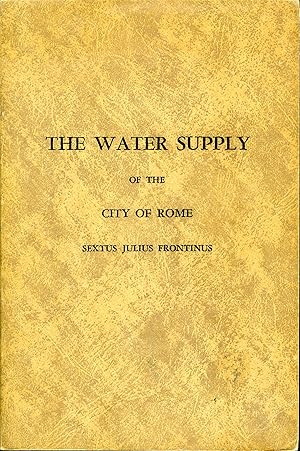 Image du vendeur pour The Two Books on the Water Supply of the City of Rome mis en vente par James F. Balsley, Bookseller