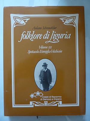 Seller image for FOLKLORE DI LIGURIA Volume III Spettacolo - Famiglia - Vecchiaia for sale by Historia, Regnum et Nobilia
