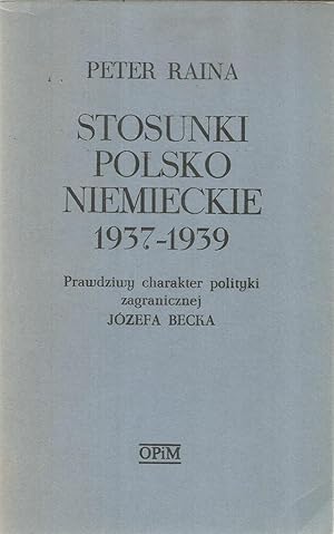 Bild des Verkufers fr Stosunki polsko niemieckie 1937 - 1939 zum Verkauf von Joie de Livre