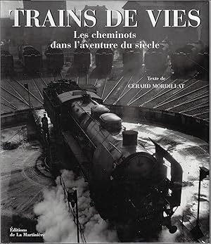 Trains de vies, Les cheminots dans l'aventure du siècle