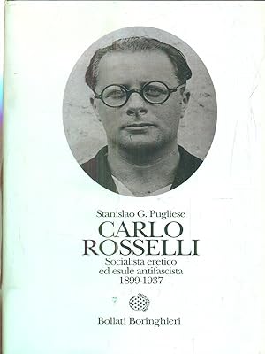 Seller image for Carlo Rosselli. Socialista eretico ed esule antifascista 1889-1937 for sale by Librodifaccia
