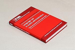 Immagine del venditore per Language Use in Public Administration: Theory and Practice in the European States (European Federation of National Institutions for Language) venduto da George Longden