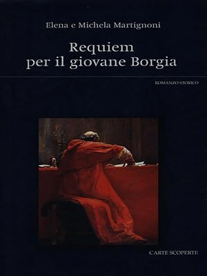 Seller image for Requiem per il giovane Borgia for sale by Librodifaccia