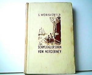 Der Schmugglersohn von Norderney Onnen Visser. Abenteuer-Erzählung. Neu herausgegeben von Peter H...