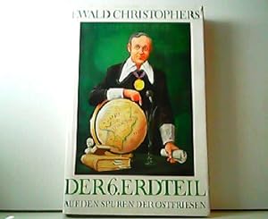 Seller image for Der 6. Erdteil - Auf den Spuren der Ostfriesen. for sale by Antiquariat Kirchheim