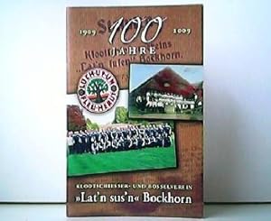100 Jahre Klootschießer- und Boßelverein " Lat n sus n " Bockhorn. 1909 - 2009.