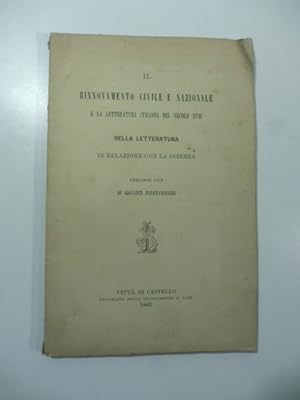 Il rinnovamento civile e nazionale e la letteratura italiana nel secolo XVIII. Della letteratura ...