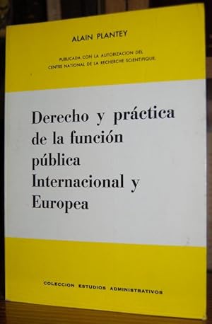 Seller image for DERECHO Y PRACTICA DE LA FUNCION PUBLICA INTERNACIONAL Y EUROPEA for sale by Fbula Libros (Librera Jimnez-Bravo)