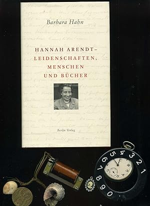 Bild des Verkufers fr Hannah Arendt - Leidenschaften, Menschen und Bcher. zum Verkauf von Umbras Kuriosittenkabinett