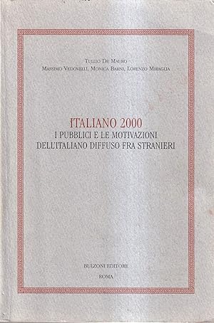 Italiano 2000. I Pubblici e le Motivazioni dell'Italiano Diffuso fra Stranieri