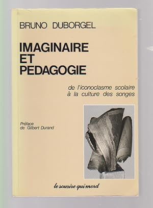 Imagen del vendedor de Imaginaire et pdagogie: De l'iconoclasme scolaire  la culture des songes, a la venta por L'Odeur du Book