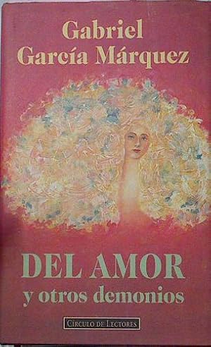 Imagen del vendedor de Del Amor Y Otros Demonios a la venta por Almacen de los Libros Olvidados