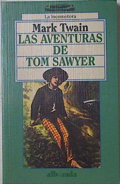 Imagen del vendedor de Las aventuras de Tom Sawyer a la venta por Almacen de los Libros Olvidados