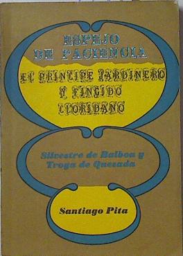 Imagen del vendedor de Espejo de paciencia - El Principe jardinero y finguido cloridano a la venta por Almacen de los Libros Olvidados