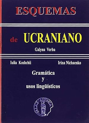 ESQUEMAS UCRANIANO.GRAMÁTICA Y USOS LINGUÍSTICOS Gramática y usos lingü¡sticos