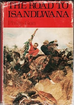 Imagen del vendedor de The Road to Isandlwana. The Years of an Imperial Battalion a la venta por Christison Rare Books, IOBA SABDA
