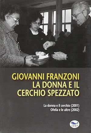 Bild des Verkufers fr La donna e il cerchio spezzato zum Verkauf von Libro Co. Italia Srl