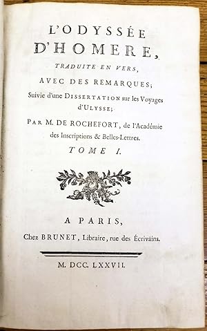 Image du vendeur pour L'Odysse d'Homre traduite en vers, avec des remarques, suivie d'une dissertation sur les voyages d'Ulysse. mis en vente par Chaco 4ever Books