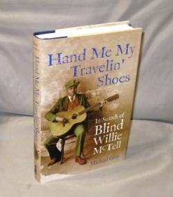 Hand Me My Travelin' Shoes. In Search of Blind Willie McTell.