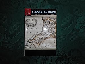 Seller image for Cardiganshire. The Concise History (Volume 4 - The Histories of Wales) for sale by Sue Lloyd-Davies Books