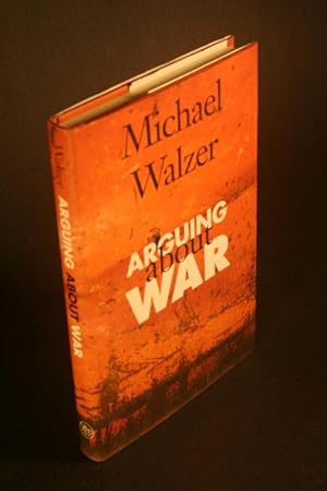 Image du vendeur pour Arguing about War. mis en vente par Steven Wolfe Books