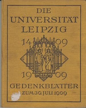 Bild des Verkufers fr Die Universitt Leipzig 1409 - 1909 Gedenkbltter zum 30. Juli 1909 zum Verkauf von Leipziger Antiquariat