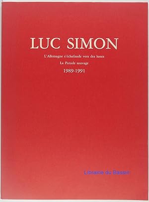 L'Allemagne s'échafaude vers des lunes La Parade sauvage 1989-1991