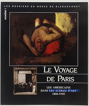 Le voyage de Paris Les Américains dans les écoles d'art, 1868-1918
