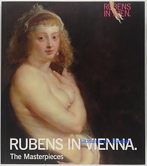 Rubens in Vienna The Masterpieces
