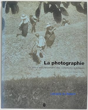 Seller image for La Photographie dix ans d'enrichissement des collections publiques for sale by Librairie du Bassin