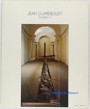 Image du vendeur pour Jean Clareboudt Condition 7 mis en vente par Librairie du Bassin