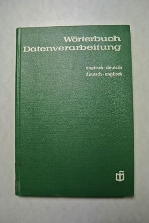 Bild des Verkufers fr Wrterbuch Datenverarbeitung. englisch-deutsch, deutsch-englisch. zum Verkauf von Antiquariat Bookfarm
