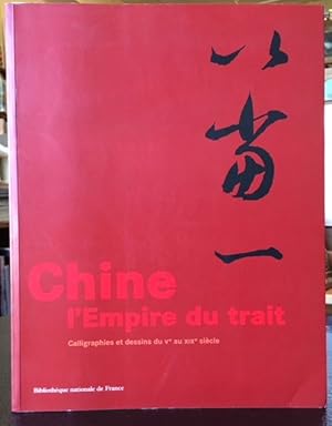 CHINE L'EMPIRE DU TRAIT