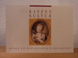 Bild des Verkufers fr Kaffeekultur. Bilder aus der Geschichte des Kaffees. Sammlung Eduscho zum Verkauf von Antiquariat Weber