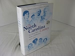 Image du vendeur pour The North Carolina Century: Tar Heels Who Made a Difference, 1900-2000 (Distributed by Unc Press for the Levine Museum of the New So) mis en vente par Frey Fine Books