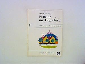 Seller image for Einkehr im Burgenland, Mal richtig Ferien machen 5 for sale by ANTIQUARIAT FRDEBUCH Inh.Michael Simon