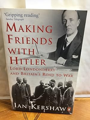 Seller image for Making Friends with Hitler: Lord Londonderry and Britain's Road to War. for sale by Kepler-Buchversand Huong Bach