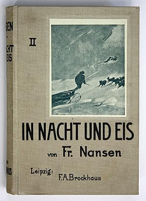 Im Nacht und Eis. Die Norwegische Polarexpedition 1893-1896. Zweiter Band. Fünfte Auflage.