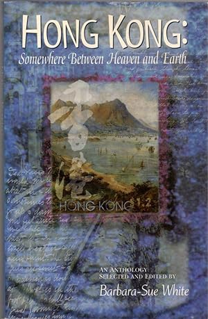 Seller image for Hong Kong: Somewhere Between Heaven and Earth for sale by Clausen Books, RMABA