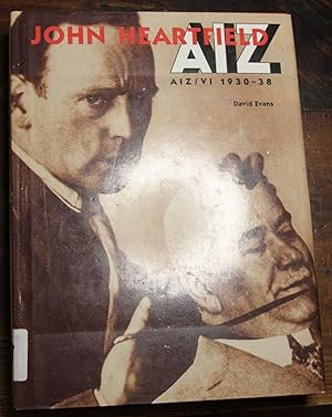 John Heartfield. AIZ AIZ/VI 1930-38 edited by Anna Lundgren.