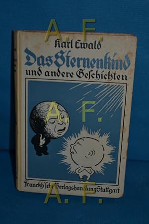 Bild des Verkufers fr Das Sternenkind und andere Geschichten, Naturgeschichtliche Mrchen zum Verkauf von Antiquarische Fundgrube e.U.