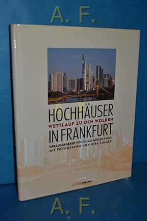 Bild des Verkufers fr Hochhuser in Frankfurt : Wettlauf zu den Wolken. zum Verkauf von Antiquarische Fundgrube e.U.