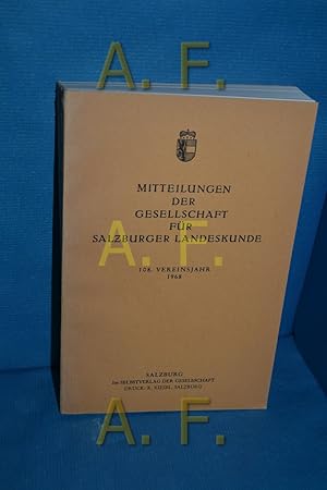 Imagen del vendedor de Mitteilungen der Gesellschaft fr Salzburger Landeskunde, 108. Vereinsjahr 1968 a la venta por Antiquarische Fundgrube e.U.